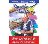 SIMPLY PAINTING SERIES: USING WATERCOLORS, INTRODUCTION SEASCAPES NEW REGION 1 D
