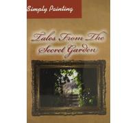 Simply Painting: Tales From the Secret Garden [DVD] [Region 1] [US Import] [NTSC]