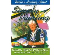 Artist Not Provided - Simply Painting: Using Watercolors Introduction to Still Life