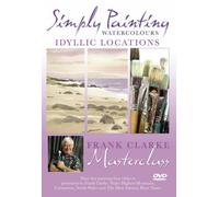 Simply Painting Watercolours, Idyllic Locations, Frank Clarke Masterclass.