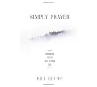 Simply Prayer: Joining God for the Rest of Your Life
