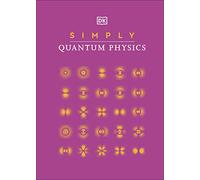 Simply Quantum Physics: (DK Simply)