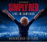 Simply Red - Holding Back the Years: Live in Santiago