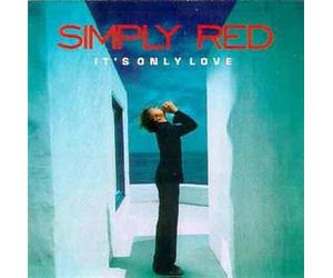 Simply Red - It's Only Love