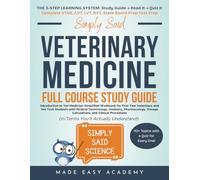 Simply Said: Introduction to Veterinary Medicine: Simplified Workbook for First Year Veterinary and Vet Tech Students: VTNE | CVT | LVT | RVT | State ... Said Science Series From Made Easy Academy)