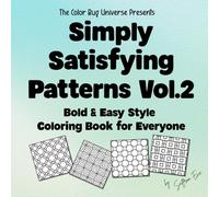 Simply Satisfying Patterns Vol.2: Bold & Easy Style Coloring Book for Everyone