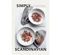 Simply Scandinavian: Cook and Eat the Easy Way, with De - Hardback NEW Hahnemann