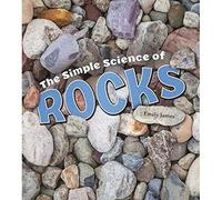 Simply Science: The Simple Science of Rocks