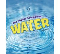 Simply Science: The Simple Science of Water