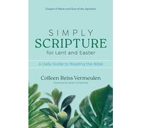 Simply Scripture for Lent and Easter: A Daily Guide to Reading the Bible