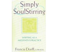 Simply Soulstirring writing as a meditative practice [ Simply Soul Stirring ]