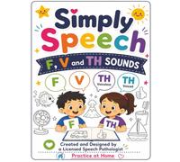 Simply Speech F, V, and TH: Speech Therapy Workbook for Kids | Articulation Practice for F, V & TH Sounds | Home Practice Activities, Coloring Pages, ... (Simply Speech At Home Speech Practice)