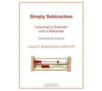 Simply Subtraction Level 2: Learning to Subtract with a Rekenrek: 4 (Simply Addition/Simply Subtraction)