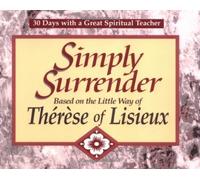 Simply Surrender (30 Days with a Great Spiritual Teacher)