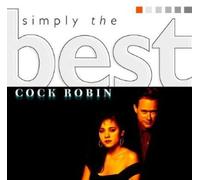 Cock Robin - Simply The Best