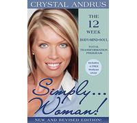 Simply...Woman!: The 12-week Body-Mind-Soul Total Transformation Program