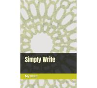Simply Write: An elegant, high-quality notebook designed to inspire creativity and boost productivity. Perfect for students, professionals, and ... Durable, stylish, and made for everyday use.