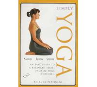 Simply Yoga: An Easy Guide to a Balanced Series of Basic Yoga Postures [DVD]