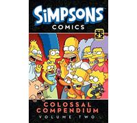 [Simpsons Comics Colossal Compendium, Volume 2] [By: Groening, Matt] [July, 2014]