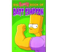 Simpsons Comics Present : The Big Beefy Book of Bart Simpson