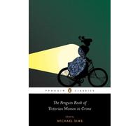 Michael Sims The Penguin Book of Victorian Women in Crime (Paperback)