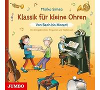 Simsa,Marko - Klassik Für Kleine Ohren: Von Bach Bis Mozart (Von