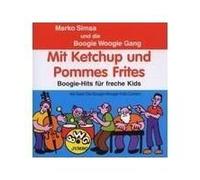 Simsa,Marko und die Boogie Wo - Mit Ketchup und Pommes Frittes