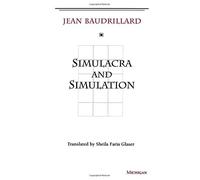 Simulacra and Simulation (Body, in Theory: Histories).by Baudrillard New