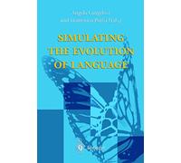Simulating the Evolution of Language