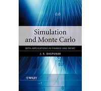 Simulation and Monte Carlo: With Applications in Finance and MCMC (Wiley Series in Probability and Statistics)