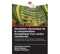 Simulation dynamique de la consommation énergétique d'un centre commercial: Analyse détaillée de la modélisation énergétique et comparaison des conceptions de centres commerciaux