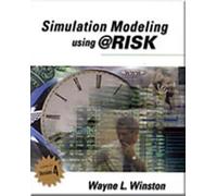 Simulation Modeling Using @RISK: Updated for Version 4