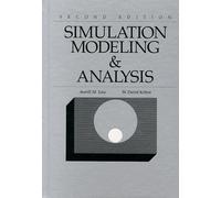Simulation Modelling and Analysis (MCGRAW HILL SERIES IN INDUSTRIAL ENGINEERING AND MANAGEMENT SCIENCE)
