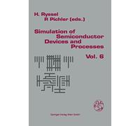 Simulation of Semiconductor Devices and Processes: 6th International Conference, Papers: v. 6
