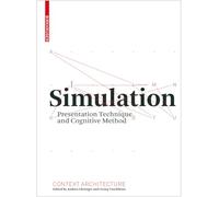 Simulation: Presentation Technique and Cognitive Method (Context Architecture)