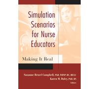 Simulation Scenarios for Nurse Educators: Making it Real
