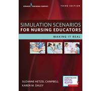 Simulation Scenarios for Nursing Educators : Making it Real