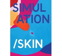 Simulation/Skin: Selected Works from the Murderme Collection