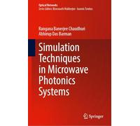 Simulation Techniques in Microwave Photonics Systems (Optical Networks)