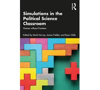 Simulations in the Political Science Classroom: Games without Frontiers