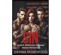 SIN: A Dark Billionaire Omgeaverse Reverse Harem Knotting Alpha Romance (SPOILED & TAKEN - A Dark Billionaire RH Knotting Romance)