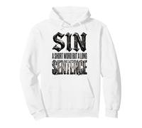 Sin A Short Word But A Long Sentence Christian Quote Design Pullover Hoodie