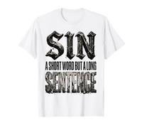 Sin A Short Word But A Long Sentence Christian Quote Design T-Shirt