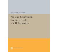Sin and Confession on the Eve of the Reformation (Princeton Legacy Library): 1568