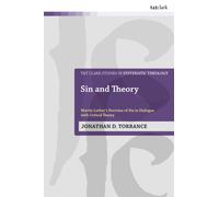 Sin and Theory : Martin Luther’s Doctrine of Sin in Dialogue with Critical Theory
