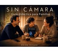 SIN CÁMARA: GUÍA DIDÁCTICA PARA FAMILIAS (SIN CÁMARA selection)