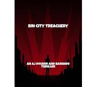 Sin City Treachery: An Aj Docker And Banshee Thriller