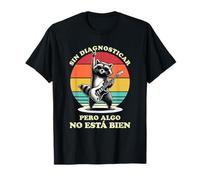 Sin diagnosticar, Pero algo no está bien. Raccoon Lets Rock T-Shirt