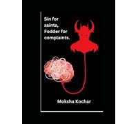 Sin for saints, Fodder for complaints
