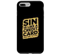 Sin is like a credit card enjoy now pay later Case for iPhone 7 Plus/8 Plus